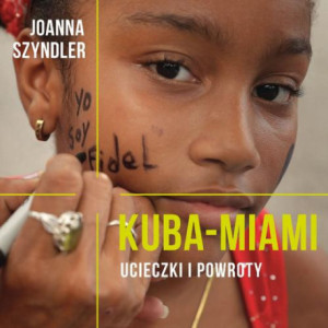 Kuba-Miami. Ucieczki i powroty [Audiobook] [mp3]