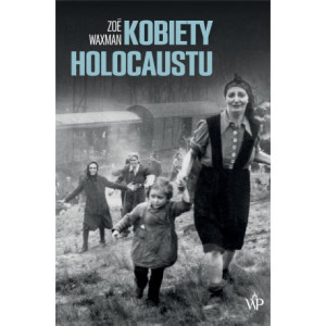 Kobiety Holocaustu [E-Book] [mobi]