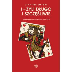 I (nie) żyli długo i szczęśliwie. Najgorsze rozstania w historii [E-Book] [epub]