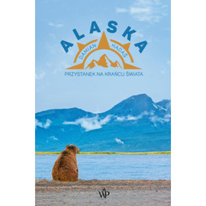 Alaska. Przystanek na krańcu świata [E-Book] [epub]
