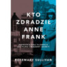 Kto zdradził Anne Frank [E-Book] [epub]