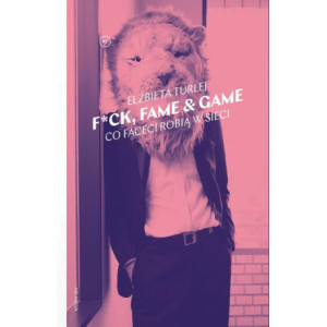 Fck, fame &amp game [E-Book] [epub]