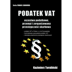 Podatek VAT Oszustwa podatkowe, przemyt i zorganizowana przestępczośc skarbowa [E-Book] [pdf]