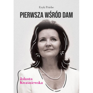 Pierwsza wśród dam Jolanta Kwaśniewska [E-Book] [mobi]