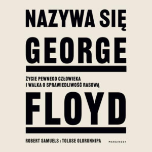 Nazywa się George Floyd [Audiobook] [mp3]