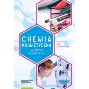 Chemia kosmetyczna. Wybrane zagadnienia [E-Book] [pdf]