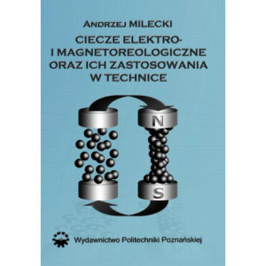 Ciecze elektro- i magnetoreologiczne oraz ich zastosowania w technice [E-Book] [pdf]