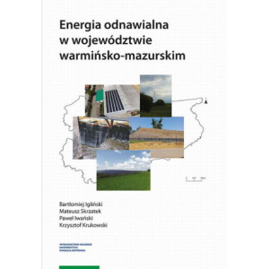 Energia odnawialna w województwie warmińsko-mazurskim [E-Book] [pdf]