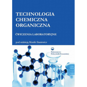 Technologia chemiczna organiczna. Ćwiczenia laboratoryjne [E-Book] [pdf]