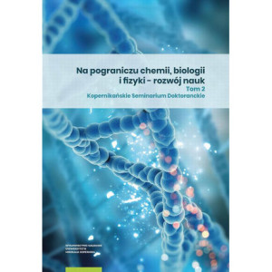 Na pograniczu chemii, biologii i fizyki – rozwój nauk. Tom 2 [E-Book] [pdf]