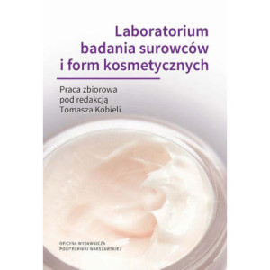 Laboratorium badania surowców i form kosmetycznych [E-Book] [pdf]