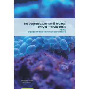 Na pograniczu chemii, biologii i fizyki – rozwój nauk. Tom 3 [E-Book] [pdf]