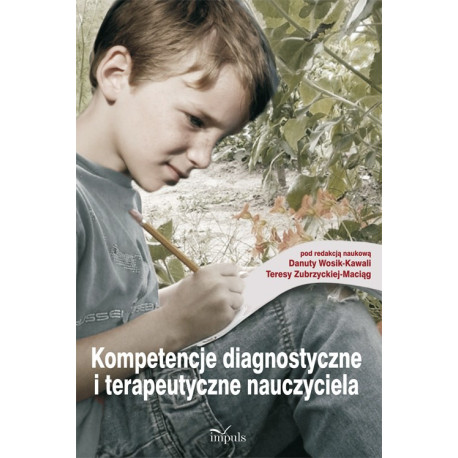 Kompetencje diagnostyczne i terapeutyczne nauczyciela [E-Book] [epub]