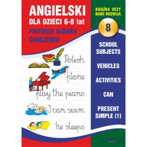 Angielski dla dzieci 8. Pierwsze słówka. Ćwiczenia. 6-8 lat [E-Book] [pdf]