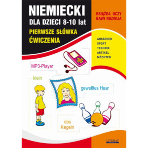 Niemiecki dla dzieci 8-10 lat. Pierwsze słówka. Ćwiczenia [E-Book] [pdf]