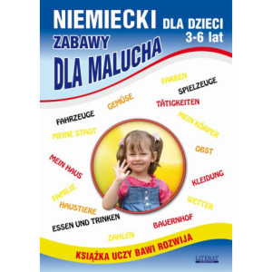 Niemiecki dla dzieci 3-6 lat. Zabawy dla malucha [E-Book] [pdf]