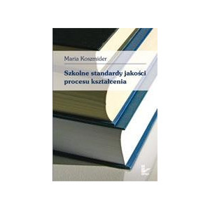 Szkolne standardy jakości procesu kształcenia [E-Book] [pdf]