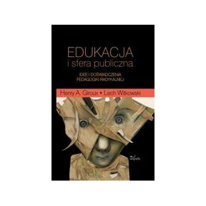Edukacja i sfera publiczna. Idee i doświadczenia pedagogiki radykalnej [E-Book] [pdf]