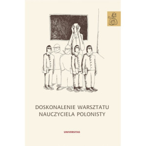 Doskonalenie warsztatu nauczyciela polonisty [E-Book] [pdf]