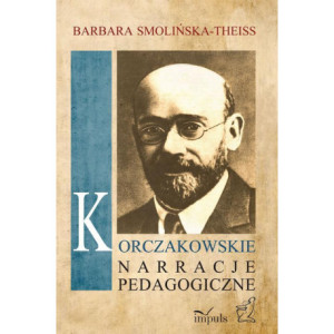 Korczakowskie narracje pedagogiczne [E-Book] [epub]