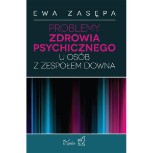 Problemy zdrowia psychicznego u osób z zespołem Downa [E-Book] [epub]