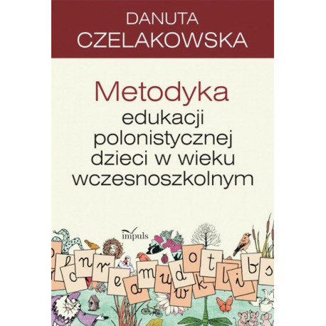 Metodyka edukacji polonistycznej dzieci w wieku wczesnoszkolnym [E-Book] [pdf]