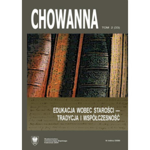 „Chowanna” 2009, R. 52 (65), T. 2 (33) Edukacja wobec starości – tradycja i współczesność [E-Book] [pdf]