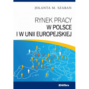 Rynek pracy w Polsce i w Unii Europejskiej [E-Book] [epub]