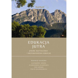 Edukacja Jutra. Jakość kształcenia i niepowodzenia szkolne [E-Book] [pdf]