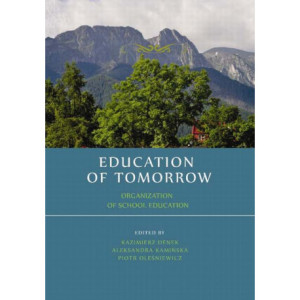 Education of tomorrow. Organization of school education [E-Book] [pdf]