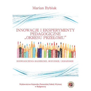 Innowacje i eksperymenty pedagogiczne "okresu przełomu". Doświadczenia radzieckie, rosyjskie i ukraińskie [E-Book] [pdf]