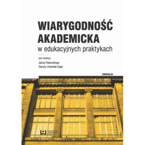 Wiarygodność akademicka w edukacyjnych praktykach [E-Book] [pdf]