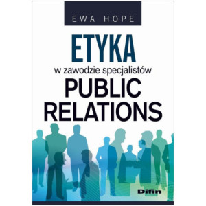 Etyka w zawodzie specjalistów public relations [E-Book] [pdf]