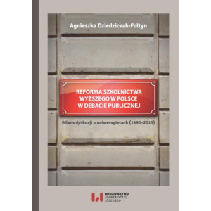 Reforma szkolnictwa wyższego w Polsce w debacie publicznej [E-Book] [pdf]