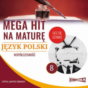 Mega hit na maturę. Język polski 8. Współczesność [Audiobook] [mp3]