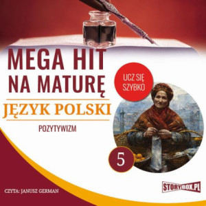 Mega hit na maturę. Język polski 5. Pozytywizm [Audiobook] [mp3]
