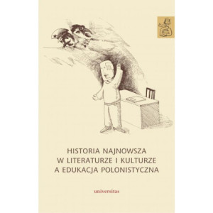 Historia najnowsza w literaturze i kulturze a edukacja polonistyczna [E-Book] [mobi]
