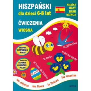 Hiszpański dla dzieci 6-8 lat. Wiosna. Ćwiczenia [E-Book] [pdf]