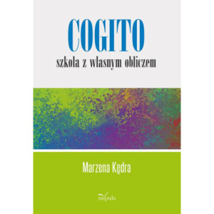 Cogito – szkoła z własnym obliczem [E-Book] [mobi]