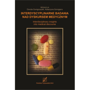 Interdyscyplinarne badania nad dyskursem medycznym. [E-Book] [pdf]