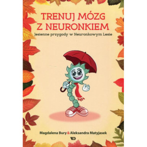 Trenuj mózg z Neuronkiem Jesienne przygody w Neuronkowym Lesie [E-Book] [pdf]