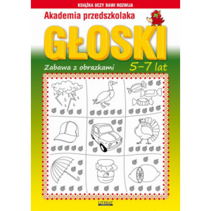 Akademia przedszkolaka. Głoski. Zabawy z obrazkami. 5-7 lat [E-Book] [pdf]