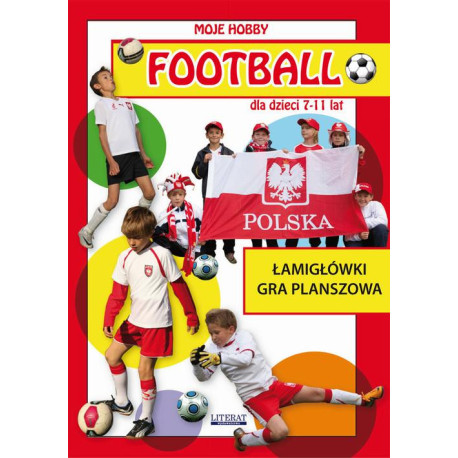 Football dla dzieci 7-11 lat. Łamigłówki. Gra planszowa [E-Book] [pdf]