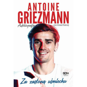 Antoine Griezmann. Za zasłoną uśmiechu [E-Book] [epub]
