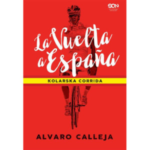 La Vuelta a España. Kolarska corrida [E-Book] [epub]