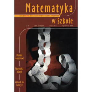 Matematyka w Szkole. Czasopismo dla nauczycieli szkół średnich. Nr 23 [E-Book] [pdf]