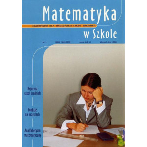 Matematyka w Szkole. Czasopismo dla nauczycieli szkół średnich. Nr 1 [E-Book] [pdf]