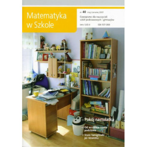 Matematyka w Szkole. Czasopismo dla nauczycieli szkół podstawowych i gimnazjów. Nr 40 [E-Book] [pdf]