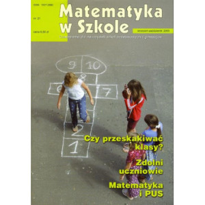 Matematyka w Szkole. Czasopismo dla nauczycieli szkół podstawowych i gimnazjów. Nr 21 [E-Book] [pdf]