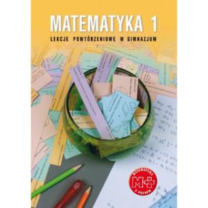 Matematyka 1. Lekcje powtórzeniowe w gimnazjum [E-Book] [pdf]
